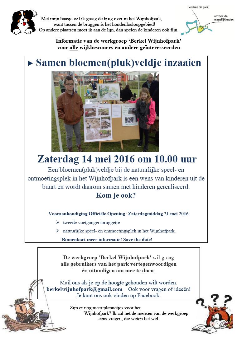 Flyer Werkgroep Berkel Wijnhofpark Inzaaien bloemenplukveldje en Vooraankondiging Opening mei 2016